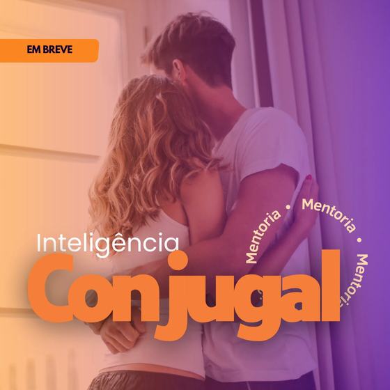 Arte da mentoria Inteligência Conjugal